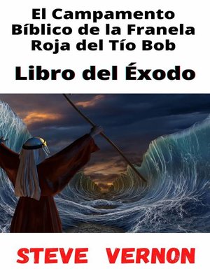 cover image of El Campamento Bíblico de la Franela Roja del Tío Bob – Libro del Éxodo